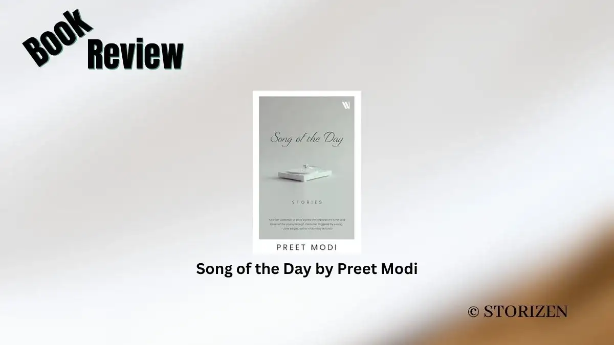 Book Review: 'Song of the Day' by Preet Modi | Book Reviews - Storizen